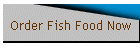 Order Fish Food Now